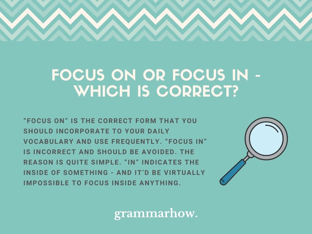 focus on or in