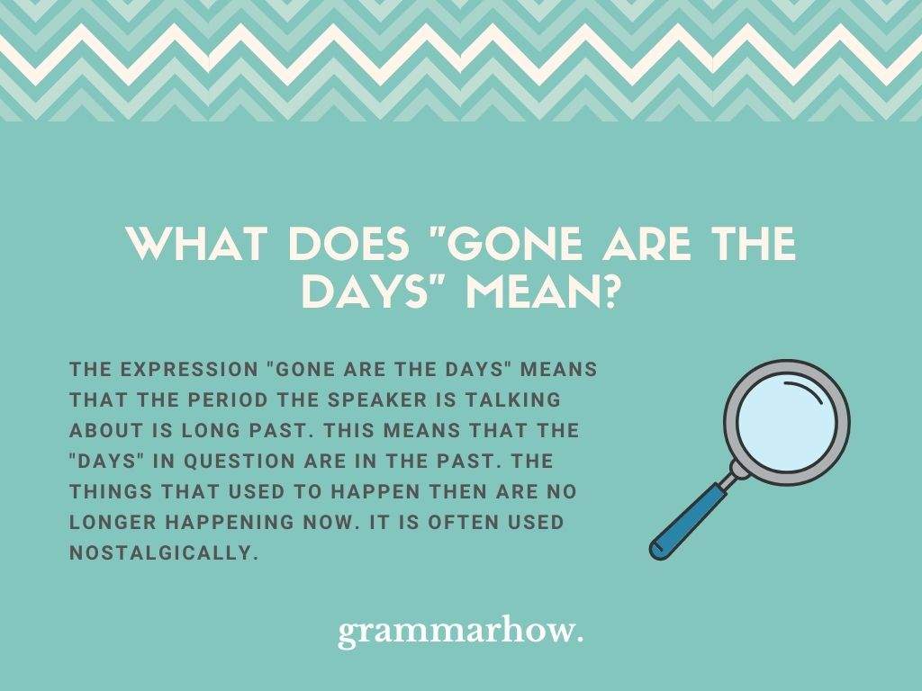  Gone Are The Days Meaning Explained Helpful Examples TrendRadars