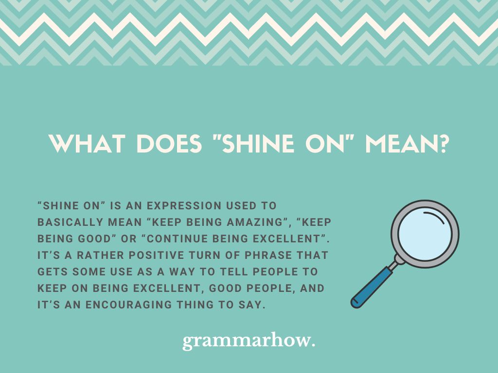 What Does Shine Someone On Mean