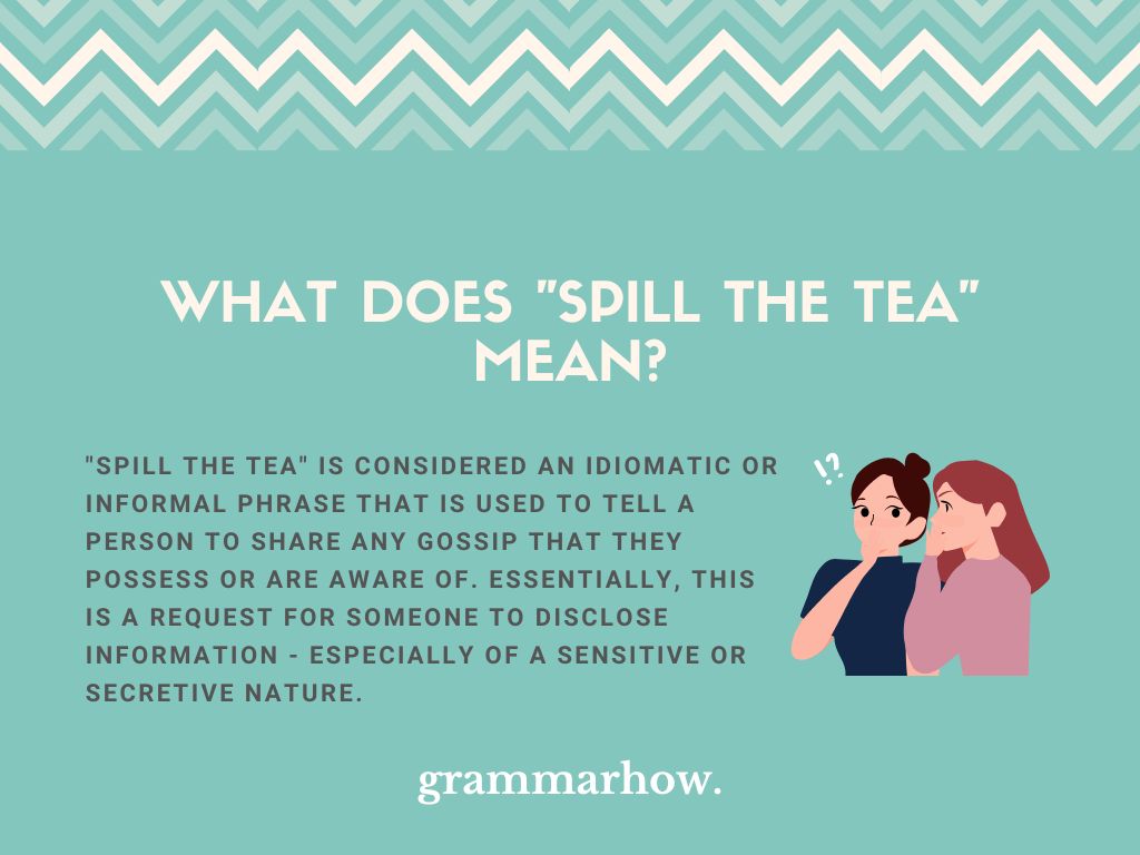 Spill The Tea Meaning In English