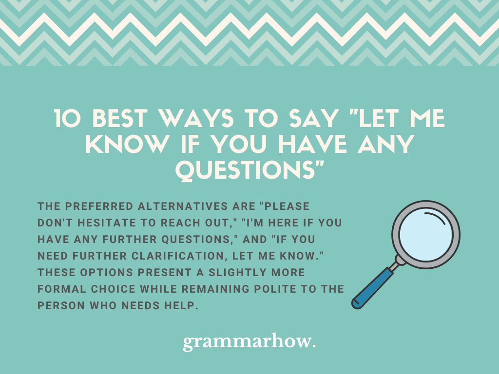 10 Best Ways To Say Let Me Know If You Have Any Questions 