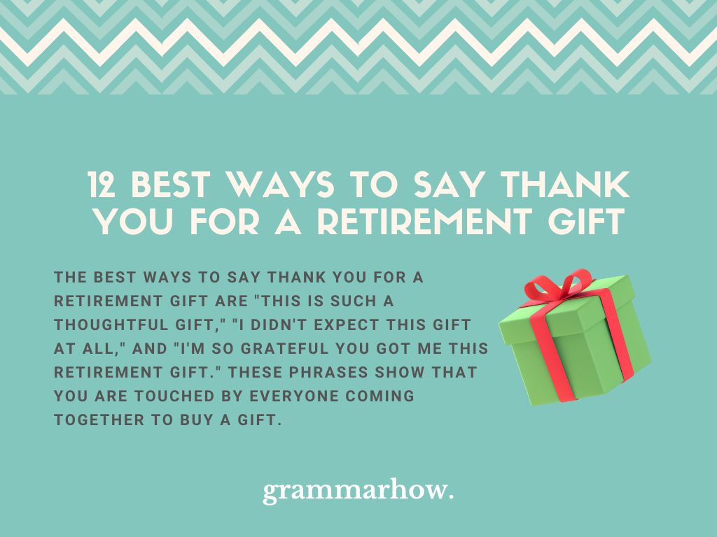 12 Best Ways To Say Thank You For A Retirement Gift