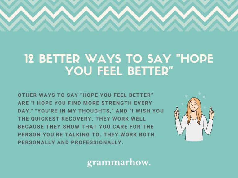 12 Better Ways To Say Hope You Feel Better 