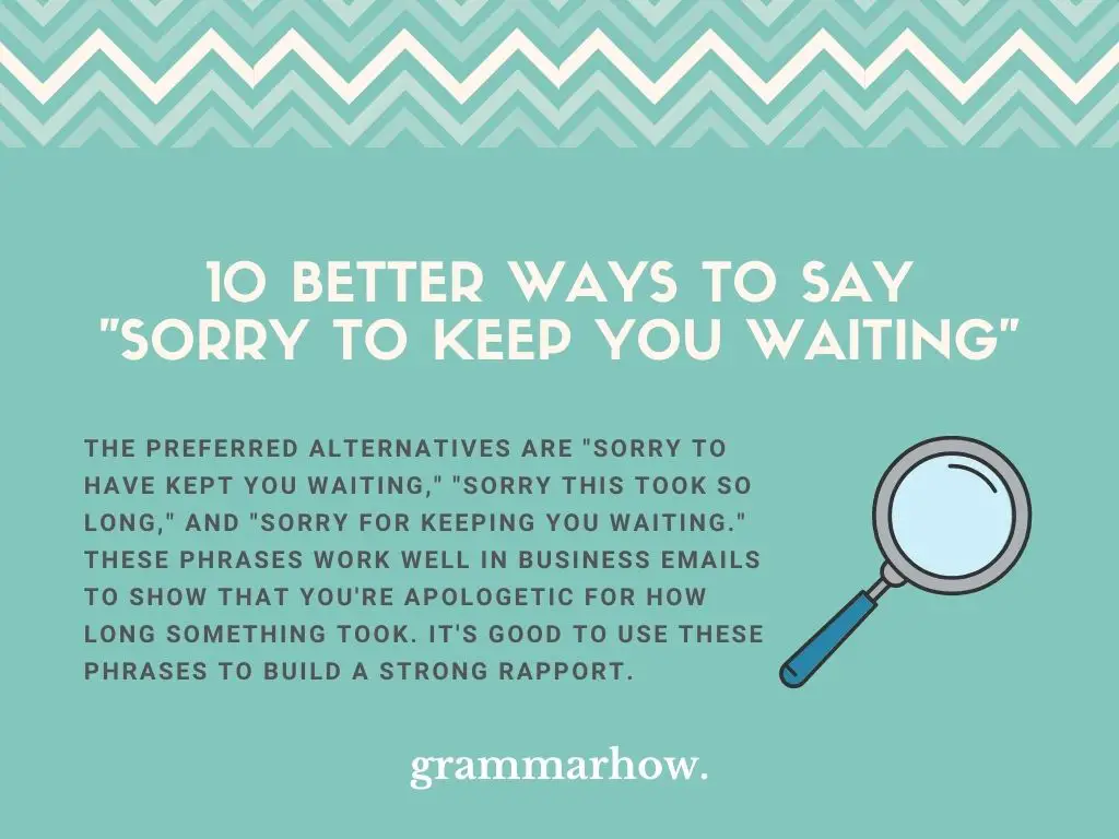 Better Ways to Say Sorry to Keep You Waiting (Email)