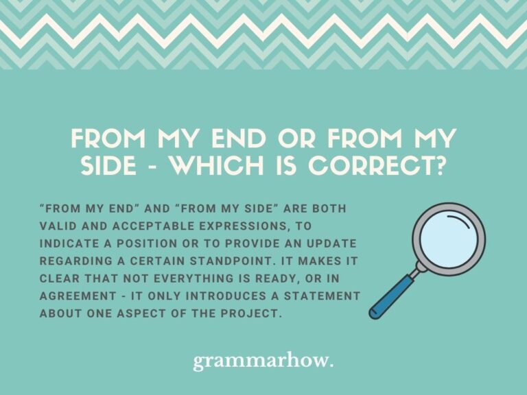 From My End or From My Side Which Is Correct? (+Examples)