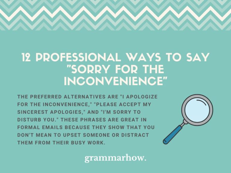 12 Professional Ways To Say "Sorry For The Inconvenience"