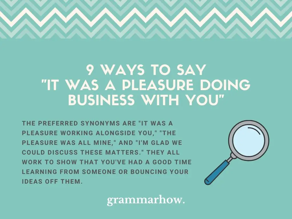 Ways to Say It Was a Pleasure Doing Business With You