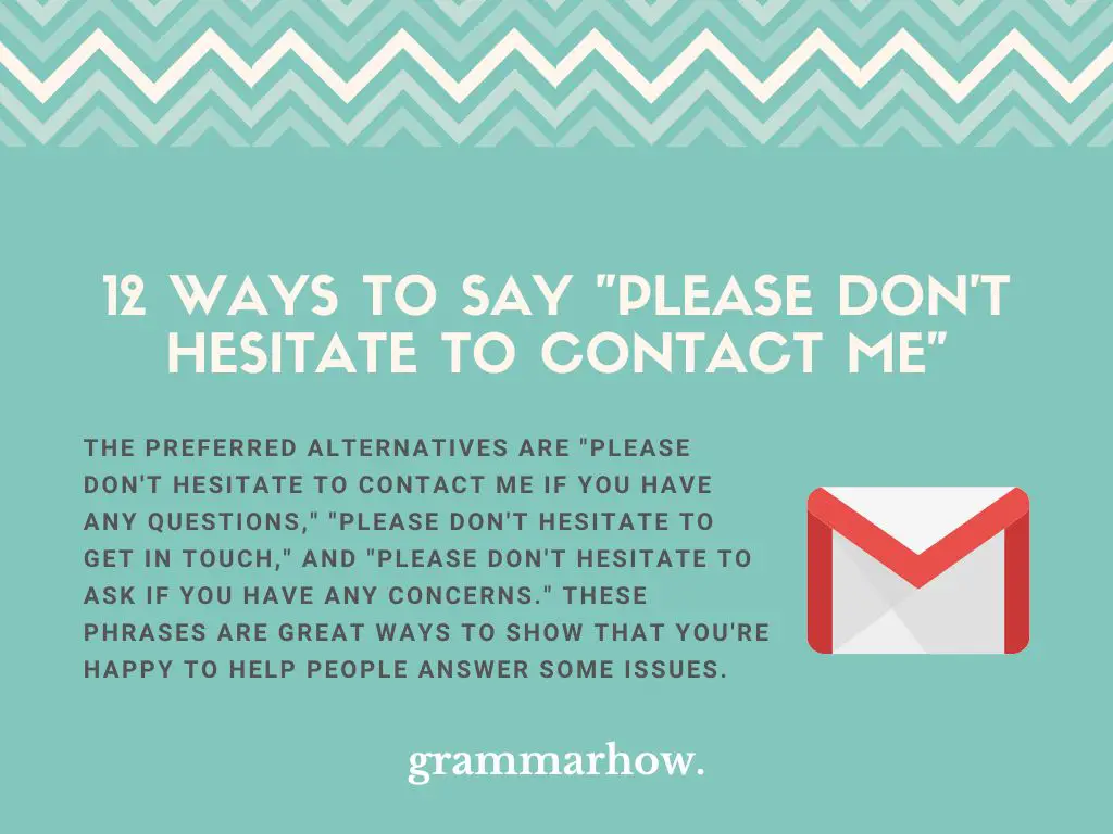 12 Ways To Say Please Dont Hesitate To Contact Me