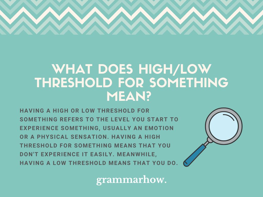 what-does-high-low-threshold-for-something-mean-examples-trendradars