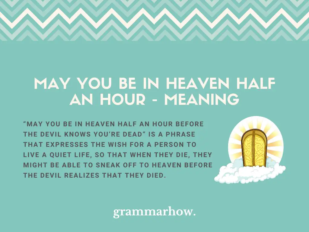 may you be in heaven half an hour meaning