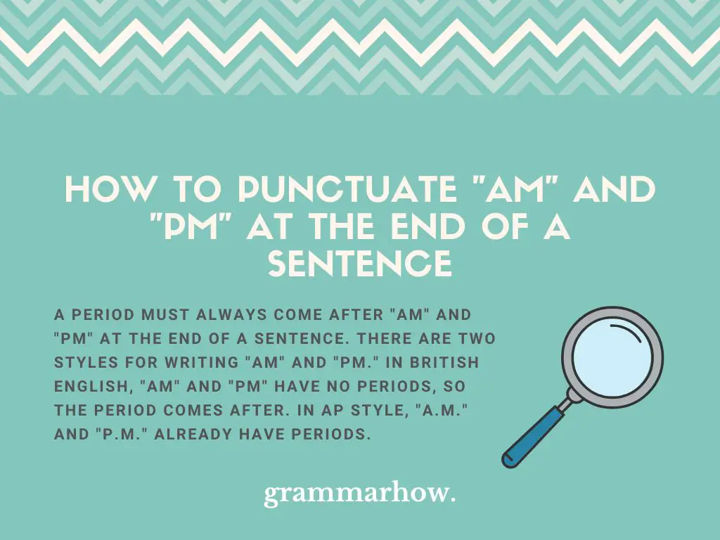 punctuate am and pm at the end of a sentence