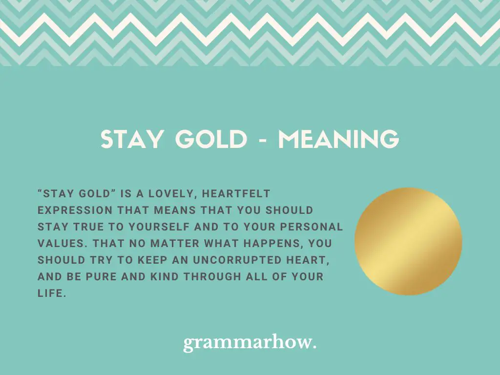stay gold meaning