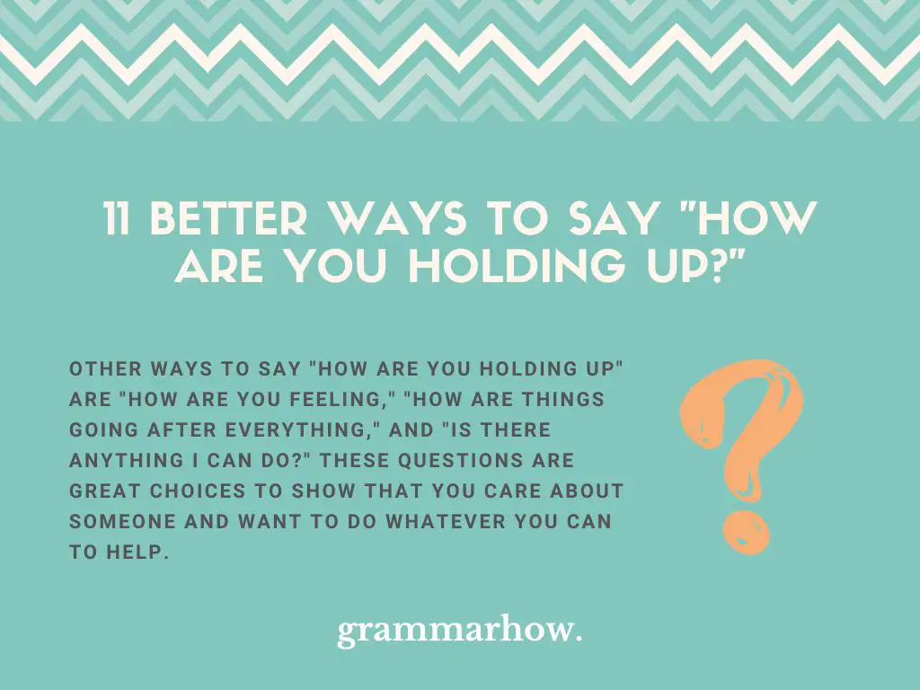 Better Ways to Say How Are You Holding Up