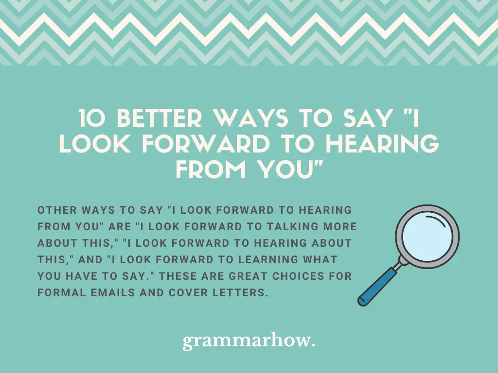 Better Ways to Say I Look Forward to Hearing From You