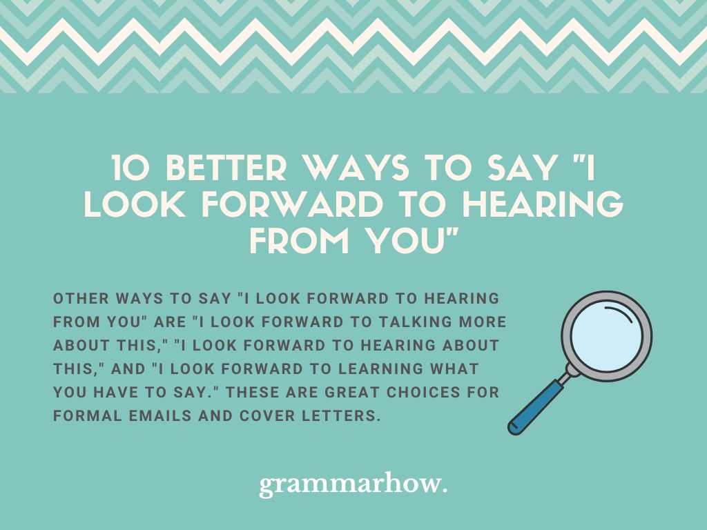 10 Better Ways To Say I Look Forward To Hearing From You TrendRadars