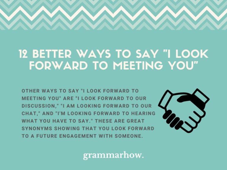 12 Better Ways To Say I Look Forward To Meeting You 