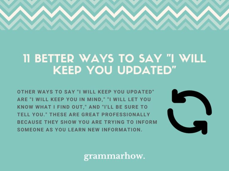 11 Better Ways To Say I Will Keep You Updated 