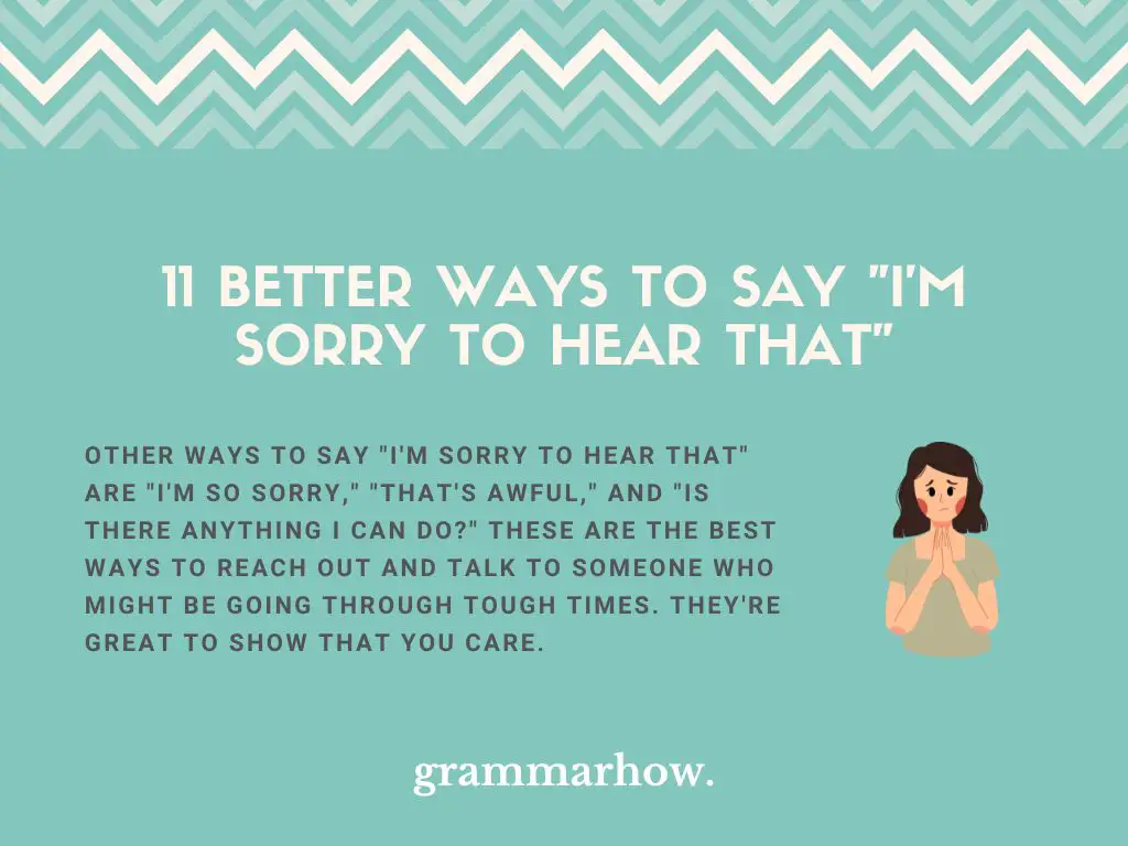 Better Ways to Say “I’m Sorry to Hear That”