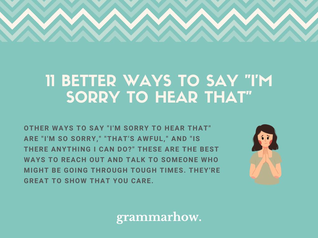 11 Better Ways To Say I m Sorry To Hear That 