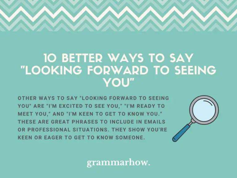 10 Better Ways to Say "Looking Forward to Seeing You"