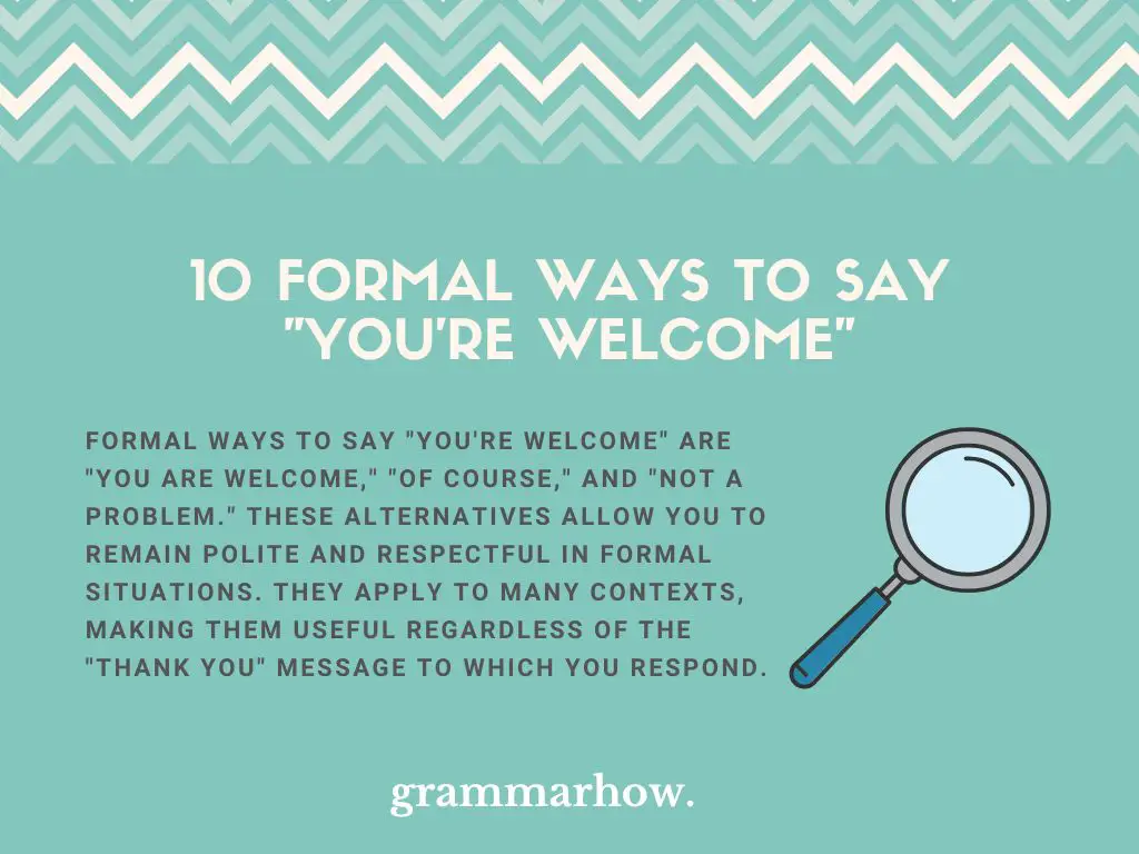 Formal Ways to Say “You’re Welcome”