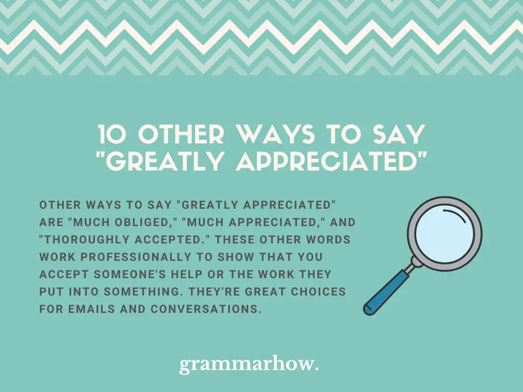 Other Ways to Say Greatly Appreciated