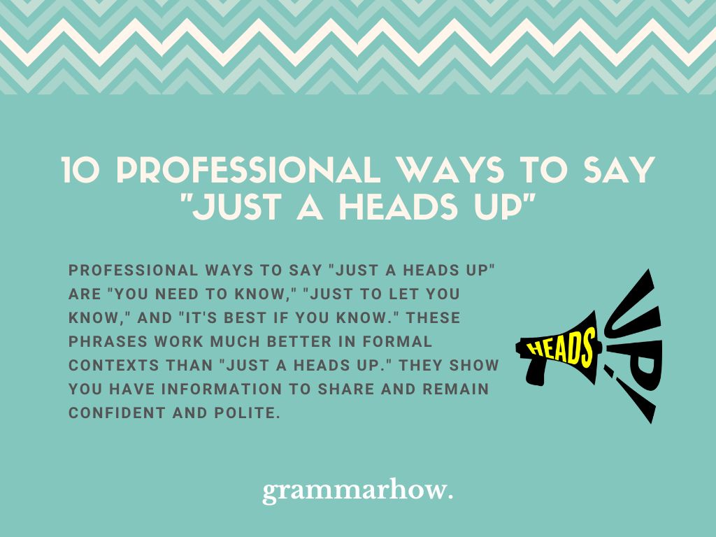 10 Professional Ways To Say Just A Heads Up 