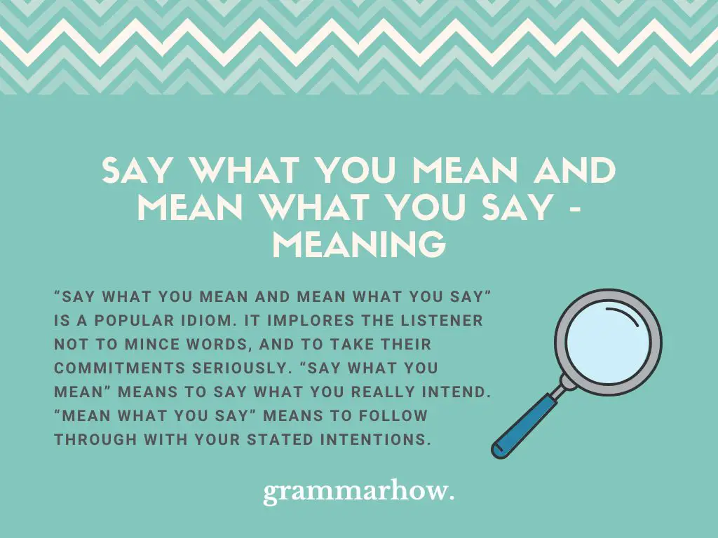 Say What You Mean and Mean What You Say meaning