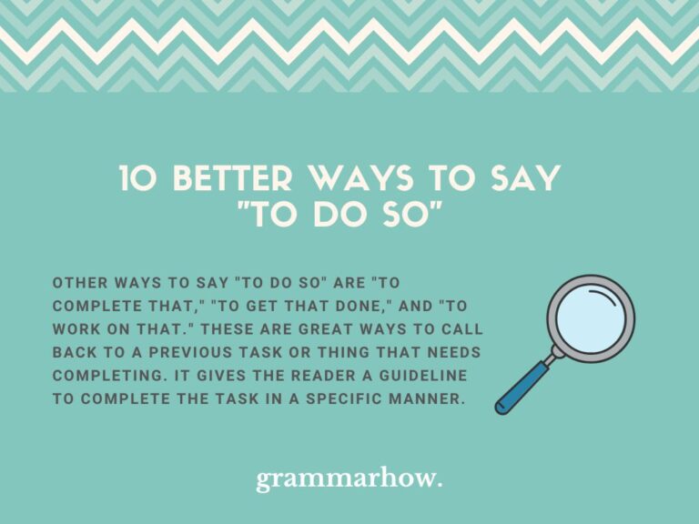 10 Better Ways to Say quot To Do So quot (Formal Synonym) 10 Better Ways to Say quot To Do So quot (Formal Synonym)
