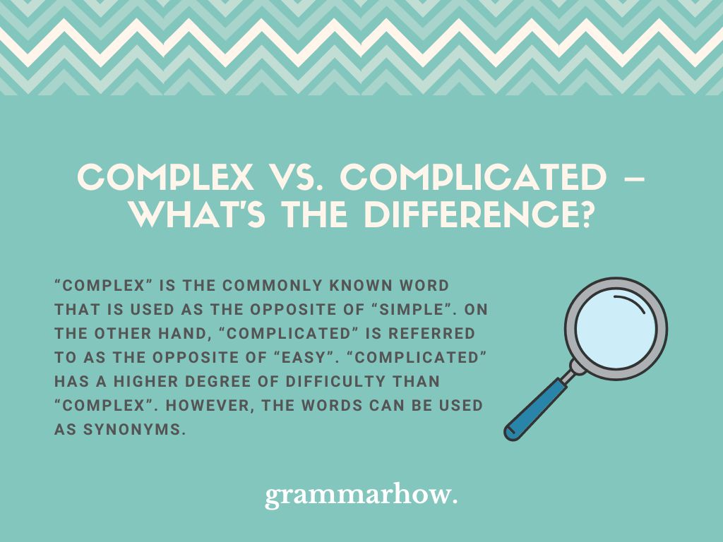 Complex vs. Complicated - What’s the Difference? - TrendRadars