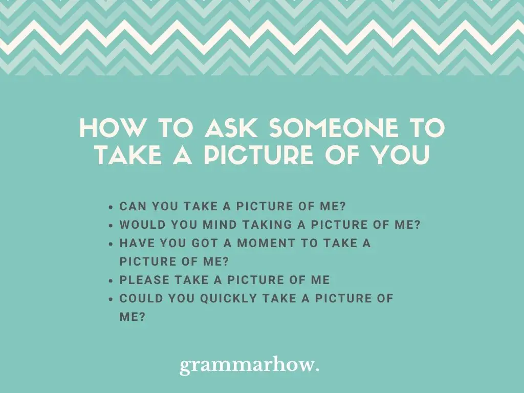 How to Ask Someone to Take a Picture of You