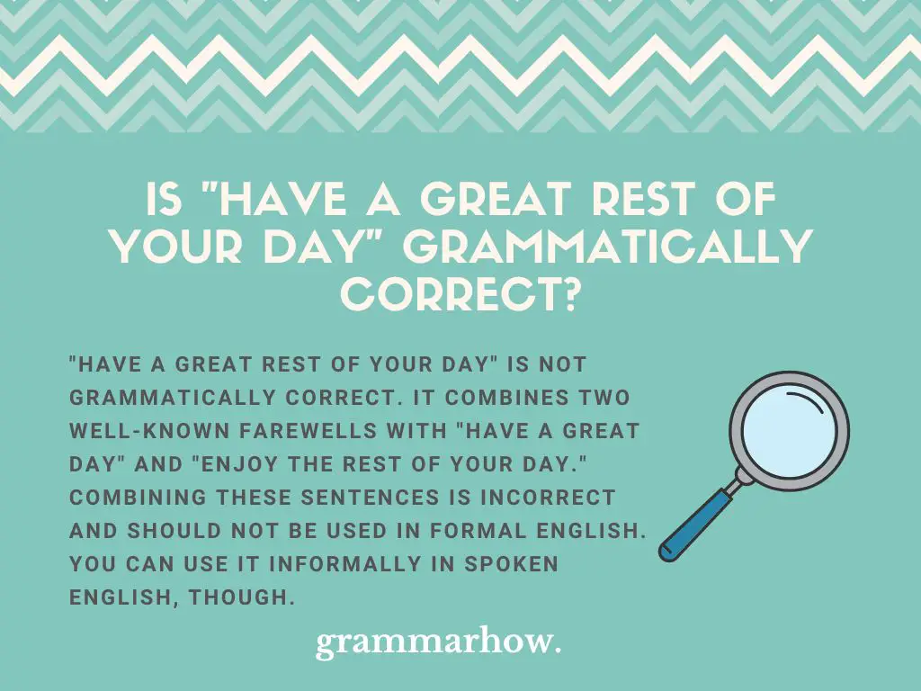 Is Have a Great Rest of Your Day Grammatically Correct