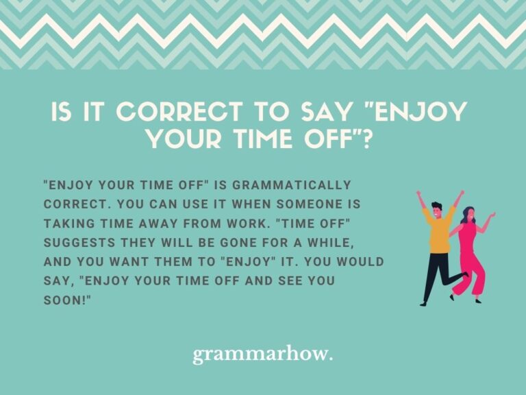 is-it-correct-to-say-enjoy-your-time-off