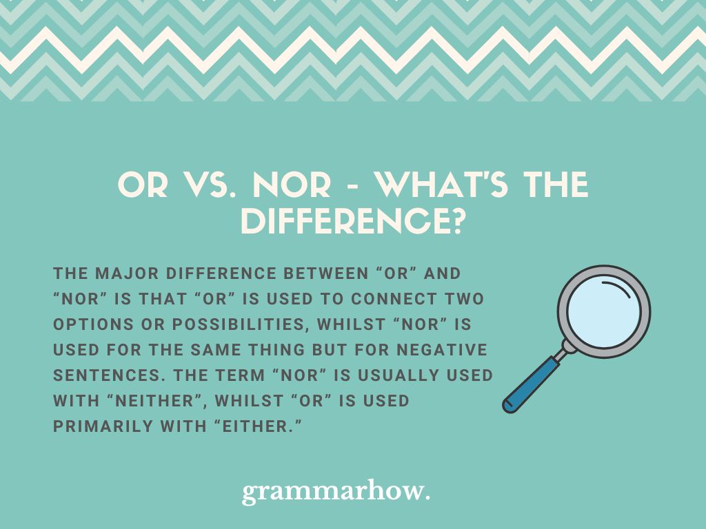 Or Vs Nor What s The Difference Helpful Examples 