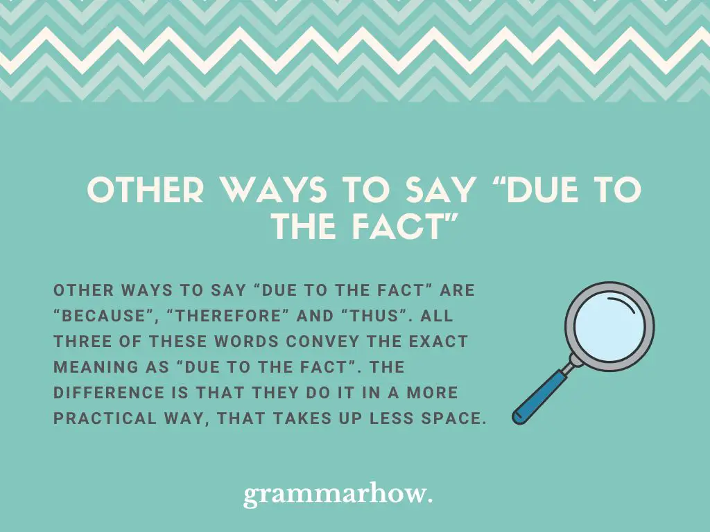 Other Ways To Say Due To The Fact 
