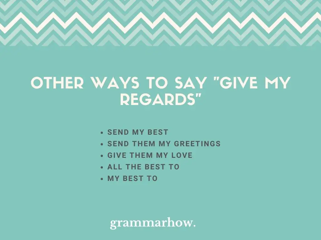 Other Ways to Say Give My Regards