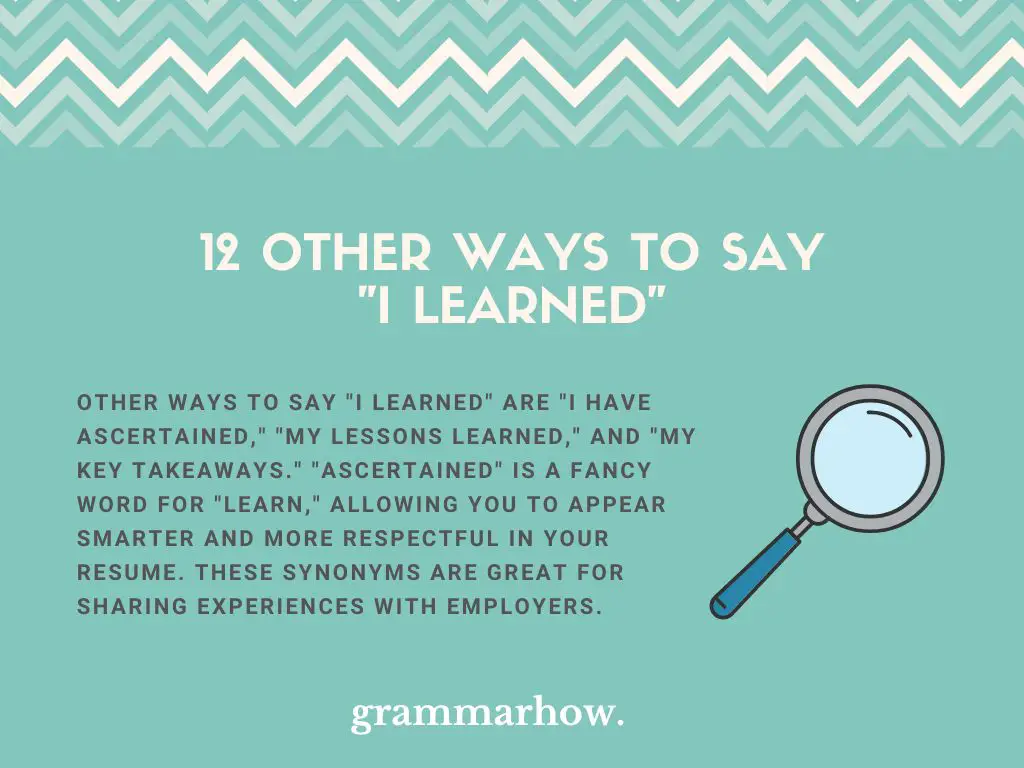 Other Ways to Say I Learned