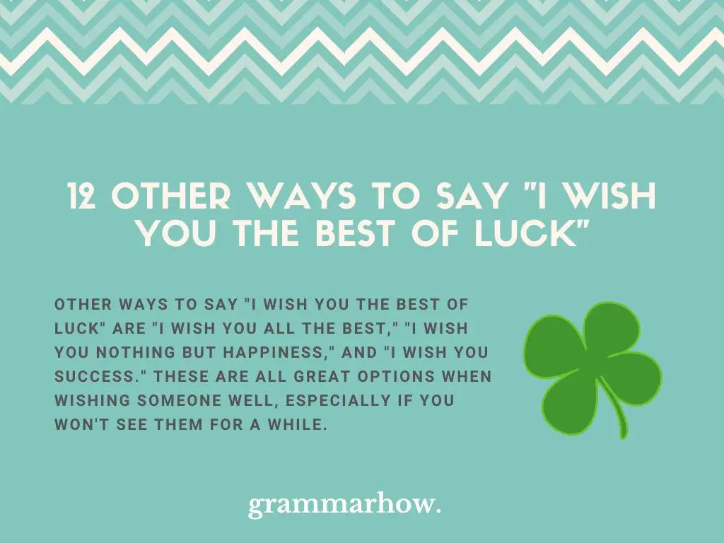 Other Ways to Say “I Wish You the Best of Luck”