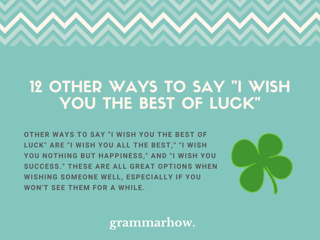 12 Other Ways To Say I Wish You The Best Of Luck 