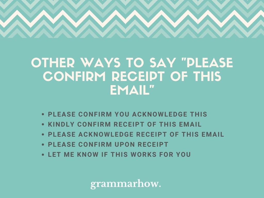 11 Other Ways To Say Please Confirm Receipt Of This Email 