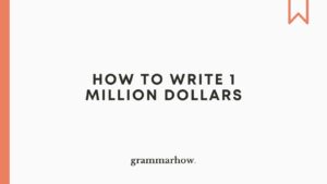 How to Write 1 Million Dollars (Formal Document)