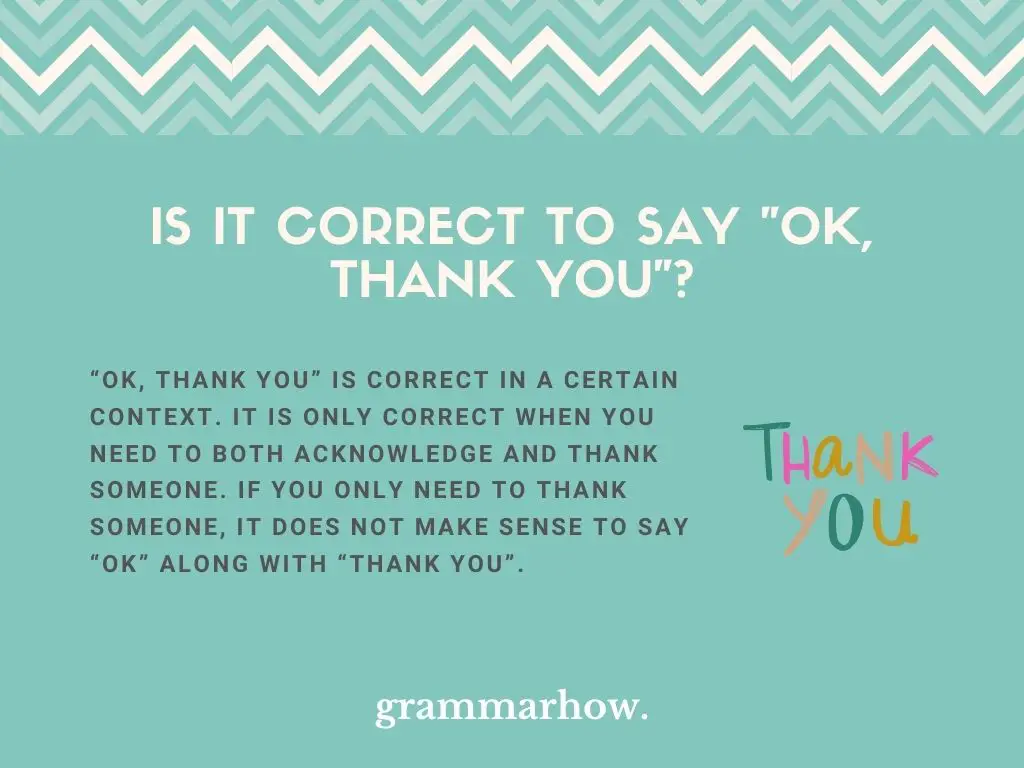 Is It Correct to Say "Ok, Thank You"?
