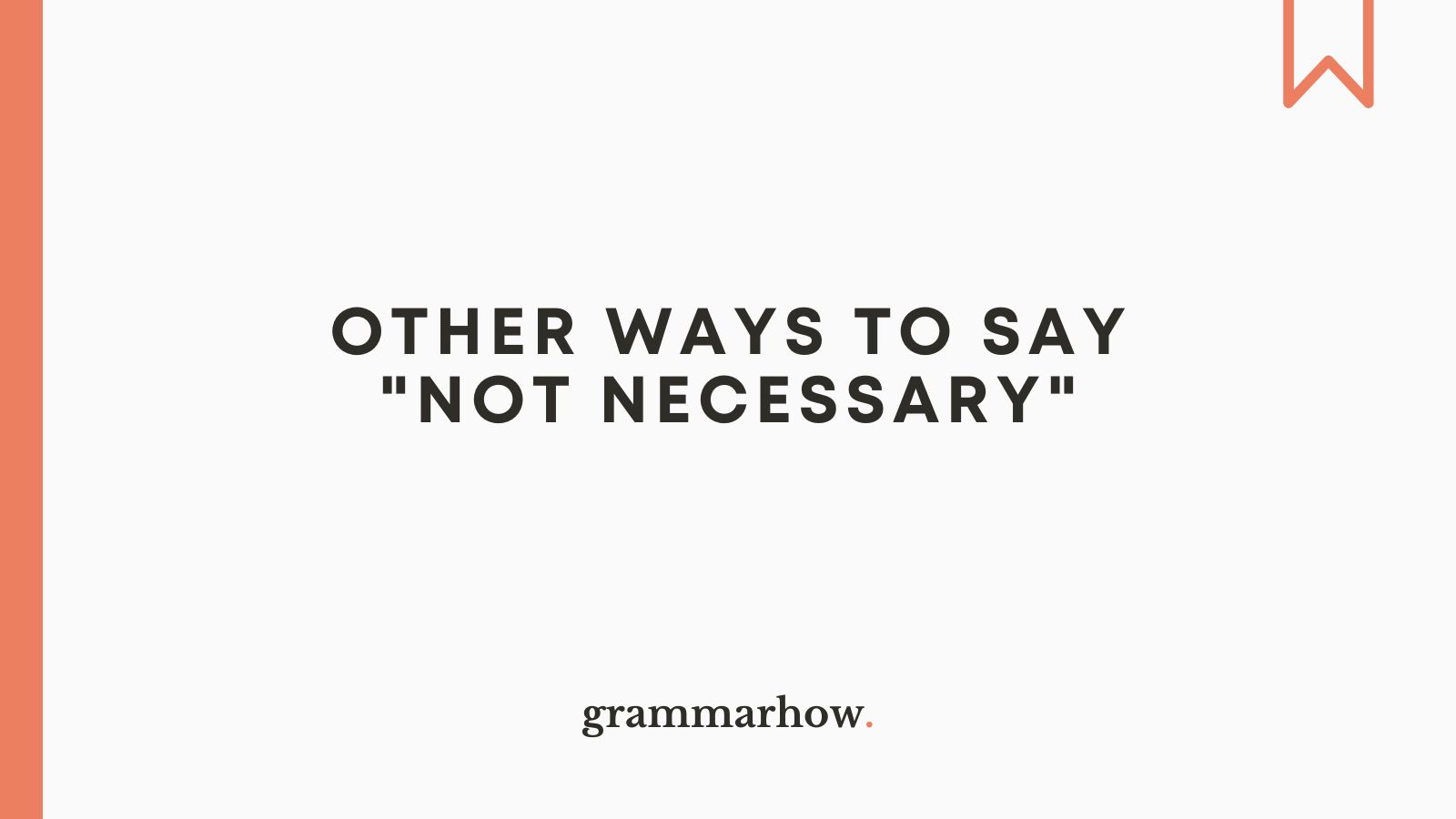 11-other-ways-to-say-not-necessary-trendradars