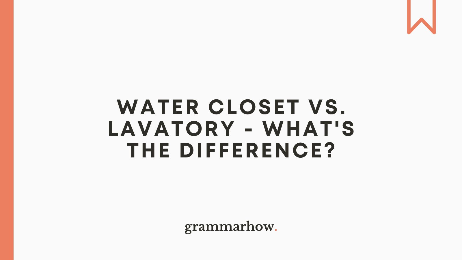 Lavatory vs. Water Closet – Unlocking the Secrets of Bathroom Terminology