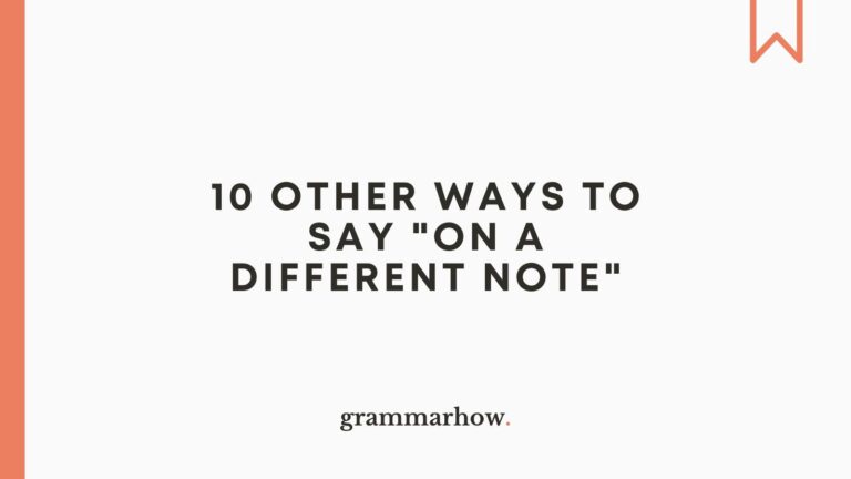 10-other-ways-to-say-on-a-different-note