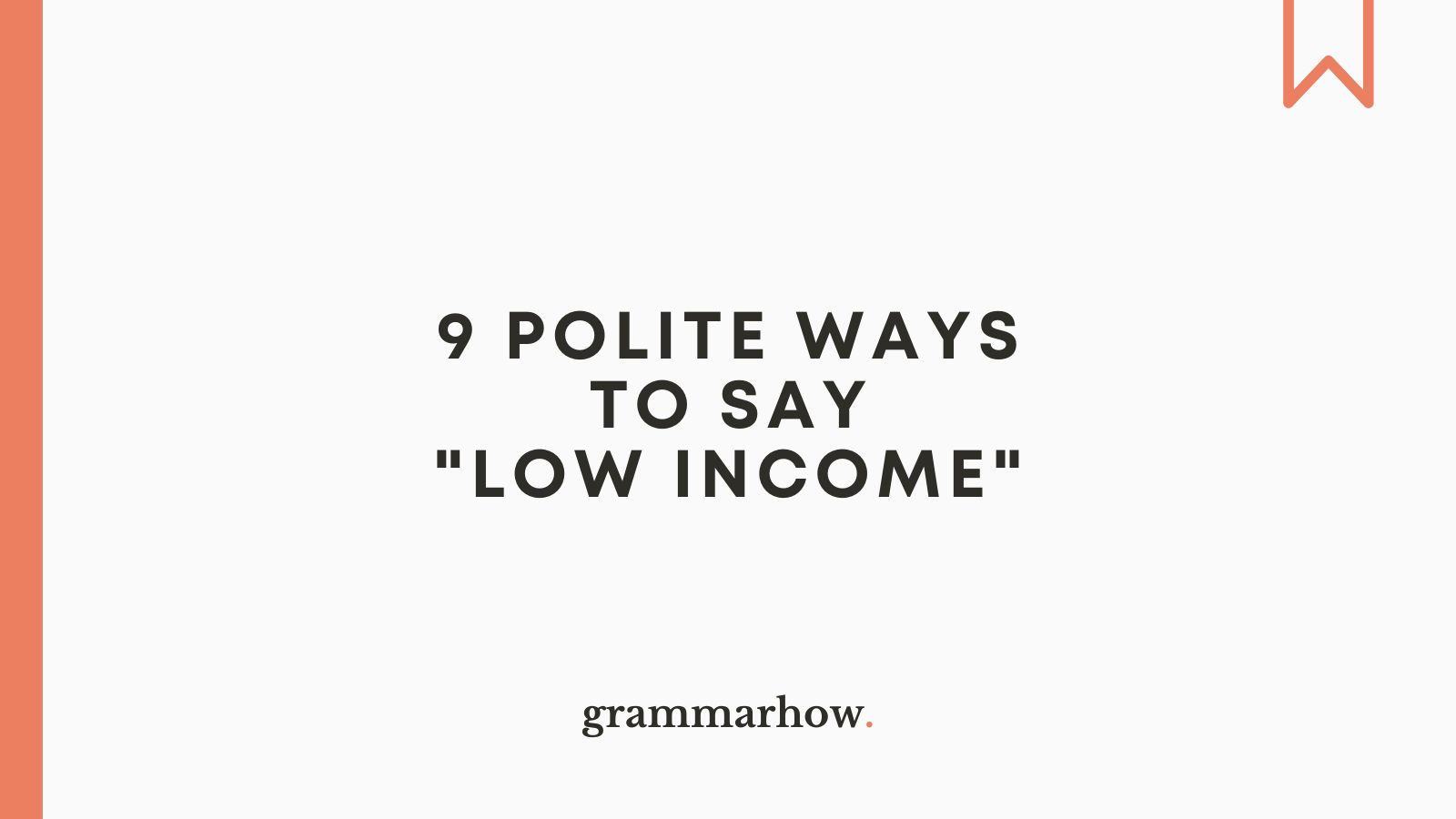 9 Polite Ways to Say "Low Income"