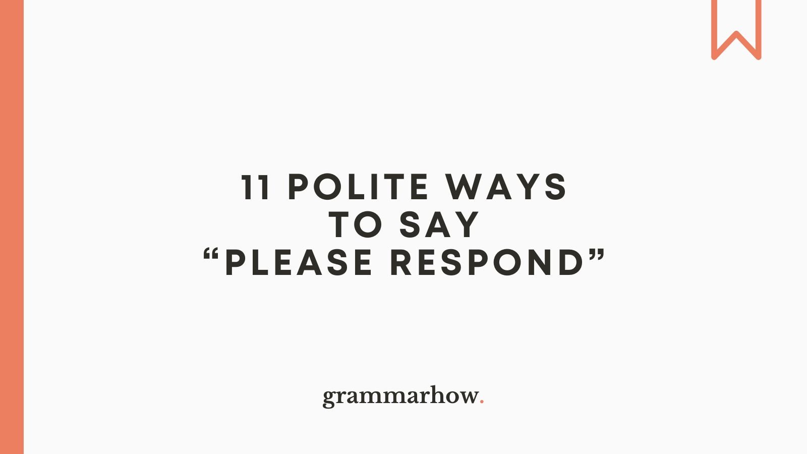 11 Polite Ways To Say Please Respond