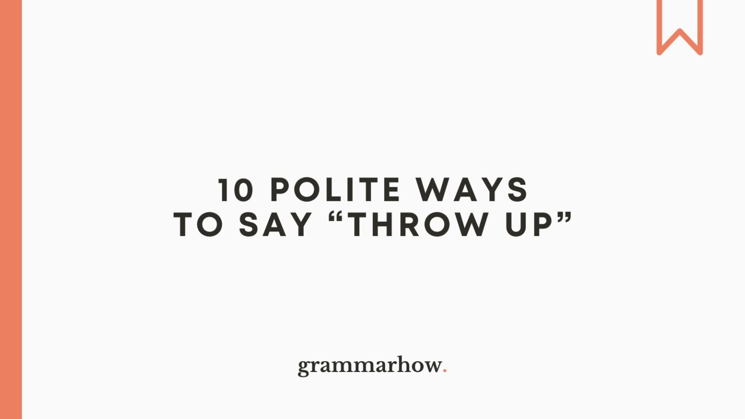 10 Polite Ways to Say "Throw Up"