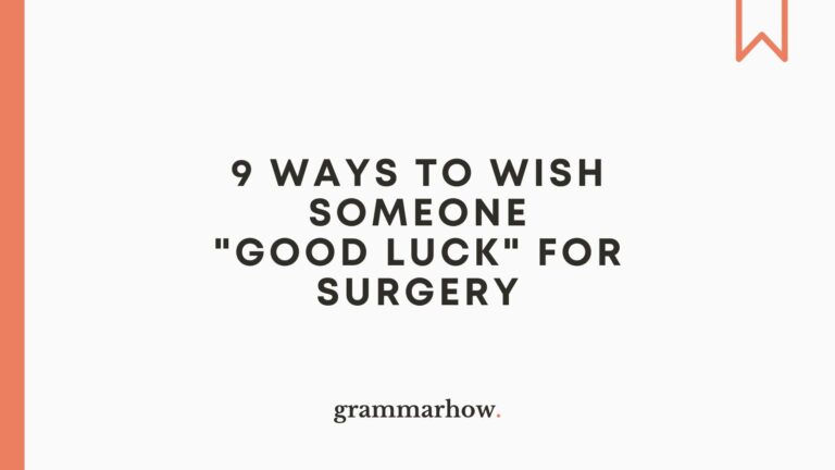 Is It Ok To Wish Someone Good Luck Before Surgery