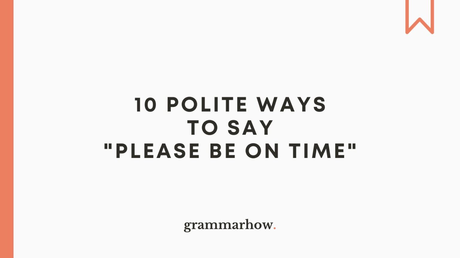 10-polite-ways-to-say-please-be-on-time